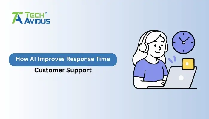 How AI Improves Response Time in Customer Support